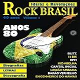 Ideias E Revoluções Ed 30 Rock Brasil Anos 80 40 Anos 