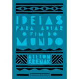 Ideias Para Adiar O Fim Do Mundo nova Edição De Krenak Ailton Editora Schwarcz Sa Capa Mole Em Português 2020