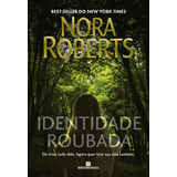 Identidade Roubada, De Nora Roberts. Editora Bertrand Brasil, Capa Mole, Edição 1 Em Português, 2023