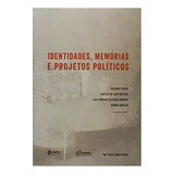 Identidades Memorias E Projetos