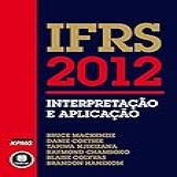 Ifrs 2012: Interpretação E Aplicação