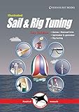 Illustrated Sail Rig Tuning Genoa Mainsail Trim Spinnaker Gennaker Rig Tuning Illustrated Nautical Manuals Book 1 English Edition 