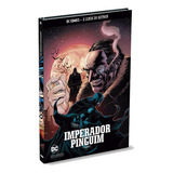Imperador Pinguim: Parte 1, De John Steele Layman. Série A Lenda Do Batman Editora Eaglemoss, Capa Dura, Edição 08 Em Português, 2019