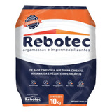 Impermeabilizante Rebotec Kit 2 Sacos 10kg   20kg   Brinde