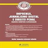 Imprensa Jornalismo Digital E Direito Penal Aspectos Materiais E Processuais