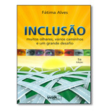 Inclusao - 5ª Ed: Inclusao - 5ª Ed, De Alves, Fatima. Wak Editora, Capa Mole, Edição 5 Em Português, 2012