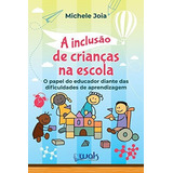 Inclusao De Criancas Na Escola