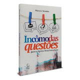 Incomodas Questoes