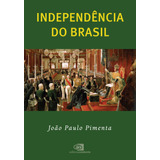 Independência Do Brasil De Pimenta