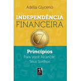 Independência Financeira 7 Princípios Para