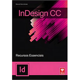 Indesign Cc recuros Essenciais De Denise De Fátima Andrade Editora Viena Capa Mole Em Português