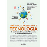 Infância Adolescência E Tecnologia - 1ª Ed - 2022: O Estatuto Da Criança E Do Adolescente Na Sociedade Da Informação, De Godinho, Adriano Marteleto. Editora Foco Jurídico Ltda, Capa Mole Em Português,