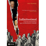 Infinitesimal A Teoria Matemática Que Revolucionou O Mundo De Alexander Amir Editorial Editora Schwarcz Sa Tapa Mole En Português 2016