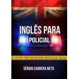 Inglês Para Policial Volume