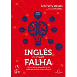Inglês Que Não Falha Técnicas De Memorização Para Aprimorar Sua Fluência De Ben Parry Davies Editora Ltc Capa Mole Em Português 2014