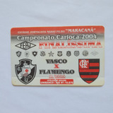 Ingresso Futebol Final 2004 Flamengo Campeão Carioca Vasco