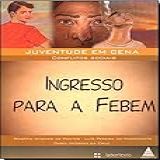 Ingresso Para A Febem