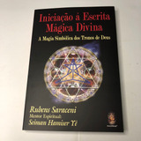 Iniciação À Escrita Mágica Divina A