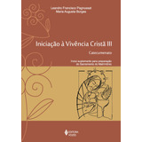 Iniciação À Vivência Cristã Vol Iii Catecumenato De Borges Maria Augusta Editorial Editora Vozes Ltda Tapa Mole En Português 2013