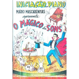 Iniciação Ao Piano   Mágico Dos Sons   Mário Mascarenhas