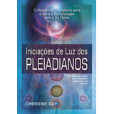 Iniciações De Luz Dos Pleiadianos De Day Christine Editorial Editora Pensamento cultrix Ltda Capa Mole Em Português 2011