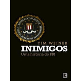 Inimigos Uma História Do Fbi Uma História Do Fbi De Weiner Tim Editora Record Capa Mole Em Português
