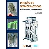 Injeção Para Termoplásticos Produtividade Com Qualidade