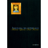 Inquilina Do Intervalo De Farra Maria Lucia Dal Editorial Editora Iluminuras Ltda Tapa Mole En Português 2000