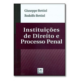 Instituições De Direito E Processo Penal, De Giuseppe Bettiol. Editora Pillares Em Português