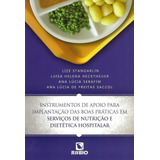 Instrumentos De Apoio Para Implantação Das Boas Práticas Em Serviços De Nutrição E Dietética Hospitalar