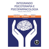 Integrando Psicoterapia E Psicofarmacologia