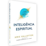 Inteligência Espiritual A Arte De Pensar Como Deus De Kris Vallotton Editora Lan Capa Mole Em Português 2022