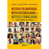 Interdisciplinaridade Interculturalidade E