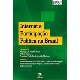 Internet E Participação Política No Brasil De Wilson Marques Francisco Paulo Jamil Almeida Ciber Cultura Vol 1 Editorial Sulina Capa Mole Edição 2017 01 01 00 00 00 Em Português