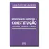 Interpretação Conforme A Constituição - 1 Ed./2012, De Laurentiis, Lucas Catib De. Editora Malheiros Editores Ltda, Capa Mole Em Português, 2012