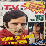 Intervalo Cláudio Marzo Erasmo Incríveis Roberto Carlos Yoná