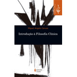 Introdução À Filosofia Clínica, De Caruzo, Miguel Angelo. Filosofia Clínica Editorial Editora Vozes Ltda., Capa Mole Em Português, 2021