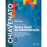Introdução À Teoria Geral Da Administração - Uma Visão Abrangente Da Moderna Administração Das Organizações, De Chiavenato, Idalberto. Editorial Editora Atlas Ltda., Tapa Mole En Português, 2020