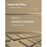 Introdução A Cristalização Princípios E Aplicações De Costa Caliane B B Editorial Fundação De Apoio Inst Ao Desenv Cient E Tecnologico Tapa Mole En Português 2010