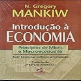 Introdução à Economia Princípios De Micro A Macroeconomia