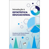 Introdução À Estatística Educacional De Pastana Claudionor De Oliveira Editorial Editora Crv Ltda Me Tapa Mole En Português 2022