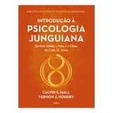 Introdução À Psicologia Junguiana De S Hall Calvin Biblioteca Cultrix De Psicologia Junguiana 1 Vol 1 Editorial Editora Pensamento Cultrix Tapa Mole En Português 2021