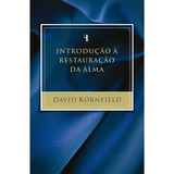 Introdução À Restauração Da Alma   3  Edição  De Kornfield  David  Associação Religiosa Editora Mundo Cristão  Capa Mole Em Português  2021