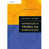 Introdução Á Teoria Da Computação De Sipser Michael Editorial Cengage Learning Edições Ltda Tapa Mole En Português 2005