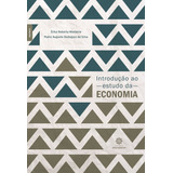 Introdução Ao Estudo Da Economia, De Monteiro, Erika Roberta. Editora Intersaberes Ltda., Capa Mole Em Português, 2014