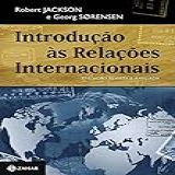 Introdução às Relações Internacionais - 3ª Edição Revista E Ampliada- Teorias E Abordagens