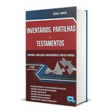 Inventários, Partilhas E Testamentos - 4ª Edição - 2021