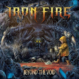 Iron Fire Beyond The