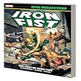 Iron Fist Epic Collection: The Fury Of Iron Fist [new Printing 2]