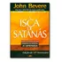 Isca De Satanás, A: Como Livrar-se De Uma Armadilha Mortal 